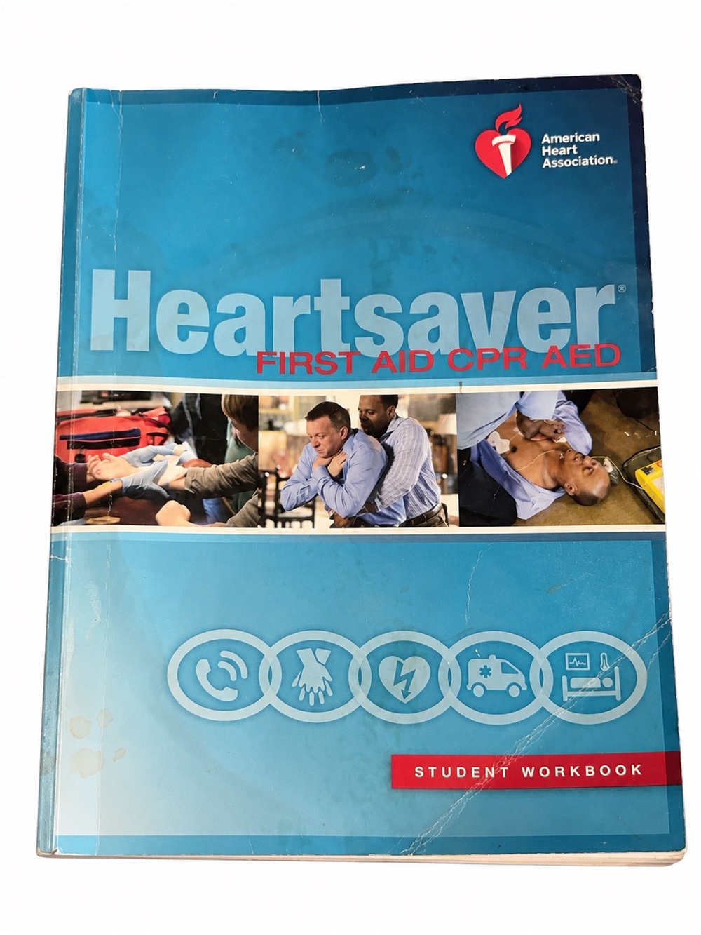 American Heart Association Heartsaver First Aid CPR AED Student Workbook 2016